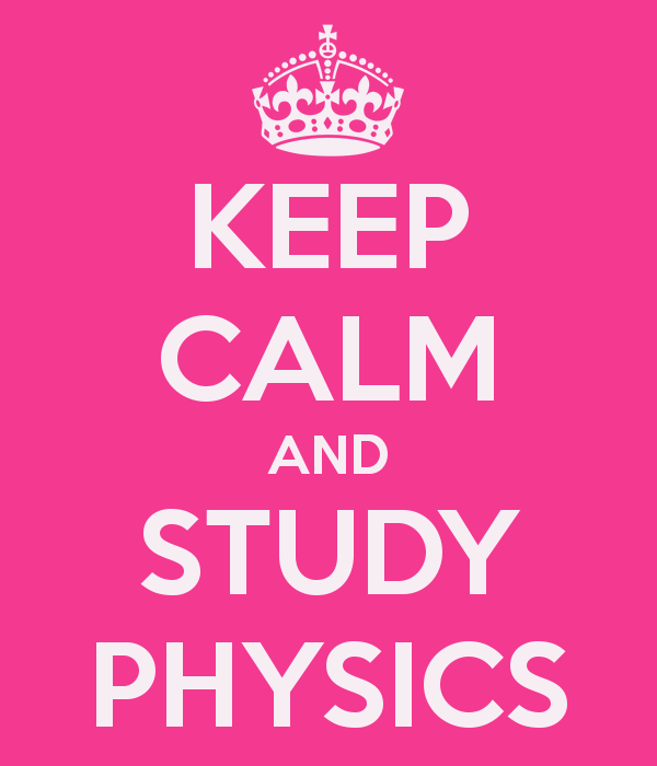 keep calm and study physics